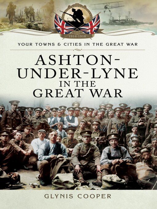 Title details for Ashton-Under-Lyne in the Great War by Glynis Cooper - Available